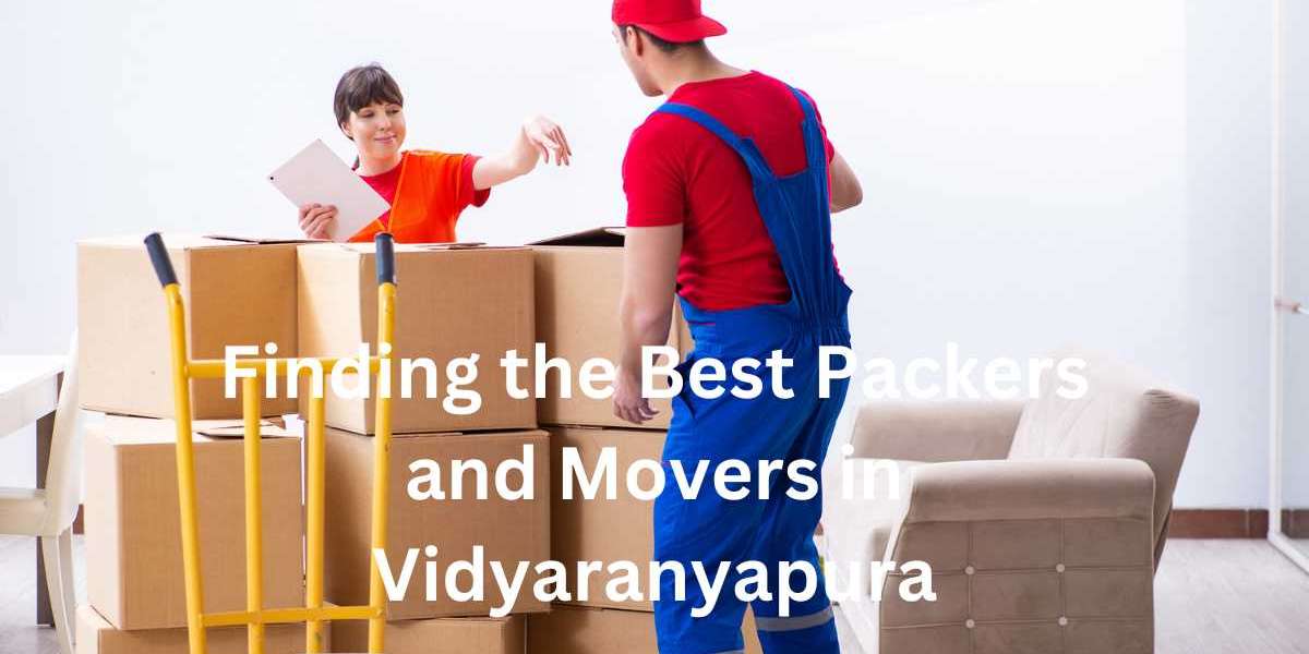Finding the Best Packers and Movers in Vidyaranyapura