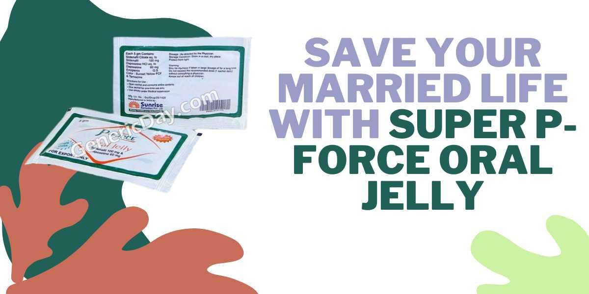 Save your married life with Super P- force Oral Jelly