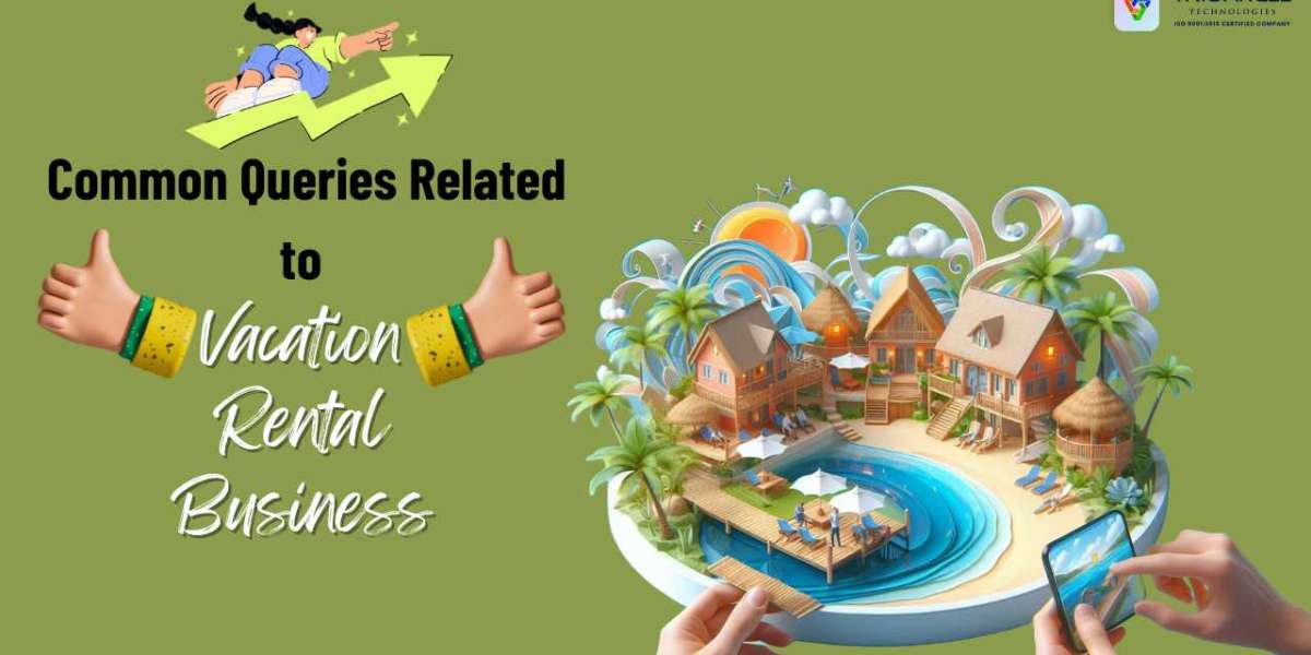 Common Queries Related to Vacation Rental Business